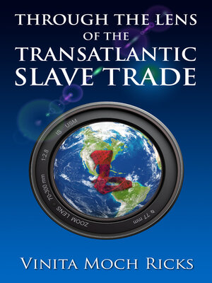 cover image of Through the Lens of the Transatlantic Slave Trade